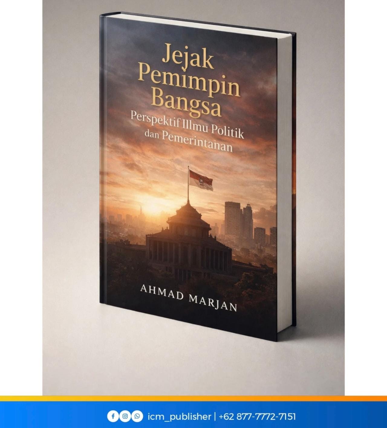 Book Cover: Jejak Pemimpin Bangsa Perspektif Ilmu Politik dan Pemerintahan